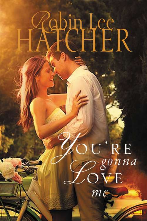 Book cover of You're Gonna Love Me