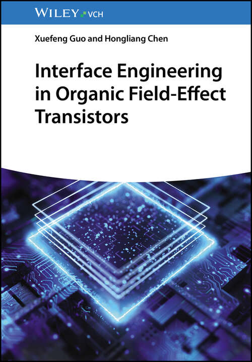 Book cover of Interface Engineering in Organic Field-Effect Transistors