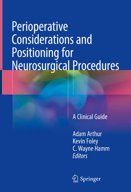 Book cover of Perioperative Considerations and Positioning for Neurosurgical Procedures: A Clinical Guide