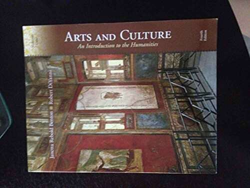 Book cover of Arts and Culture: An Introduction to the Humanities, Volume I (Fourth Edition)