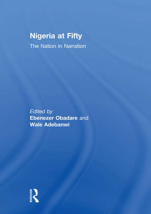 Book cover of Nigeria at Fifty: The Nation in Narration