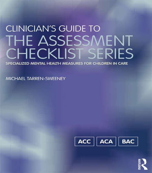 Book cover of Clinician's Guide to the Assessment Checklist Series: Specialized mental health measures for children in care