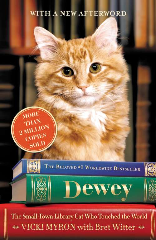 Book cover of Dewey: The Small-Town Library Cat Who Touched the World