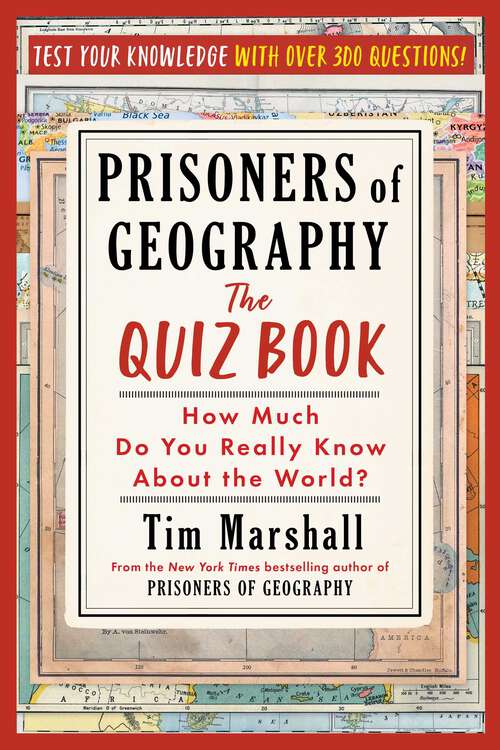 Book cover of Prisoners of Geography: How Much Do You Really Know About the World?