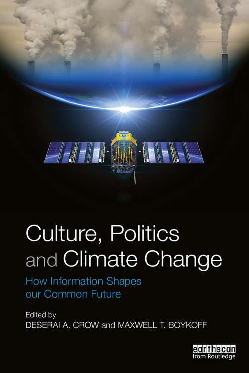 Book cover of Culture, Politics and Climate Change: How Information Shapes our Common Future