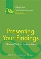 Book cover of Presenting Your Findings: A Practical Guide For Creating Tables (Sixth Edition)