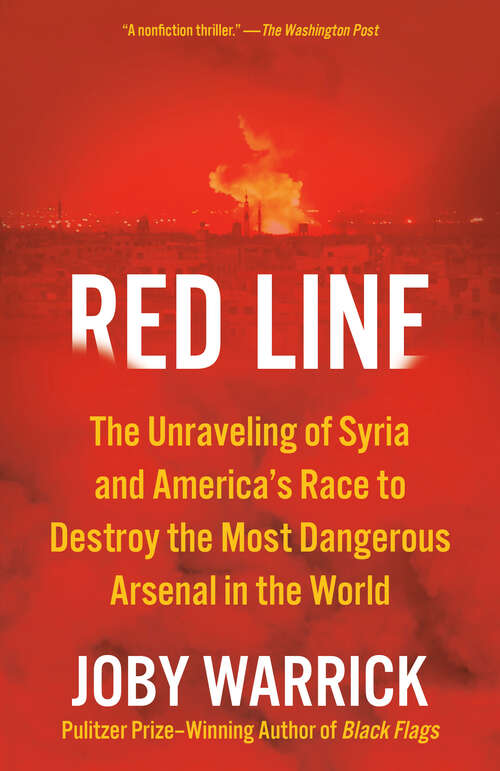 Book cover of Red Line: The Unraveling of Syria and America's Race to Destroy the Most Dangerous Arsenal in the World