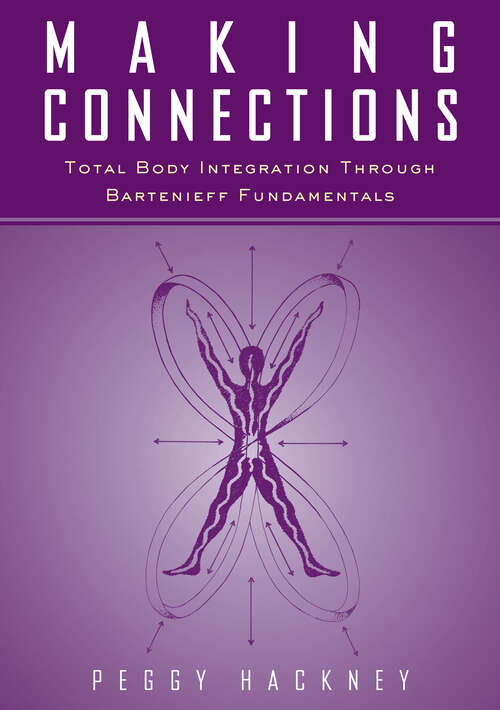 Book cover of Making Connections: Total Body Integration Through Bartenieff Fundamentals