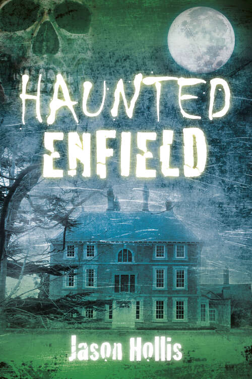 Book cover of Haunted Enfield (Haunted)