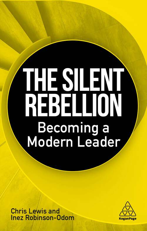 Book cover of The Silent Rebellion: Becoming a Modern Leader