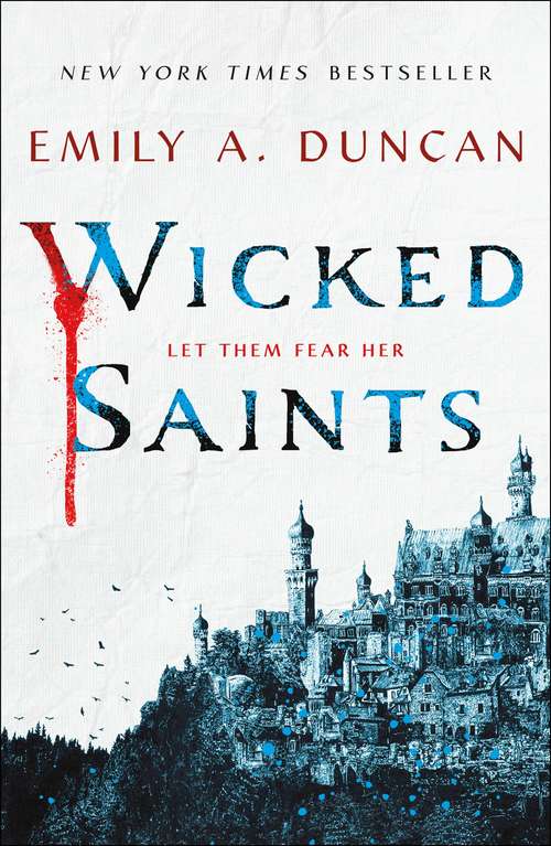 Book cover of Wicked Saints: A Novel (Something Dark and Holy #1)