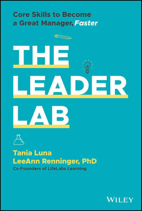 Book cover of The Leader Lab: Core Skills to Become a Great Manager, Faster