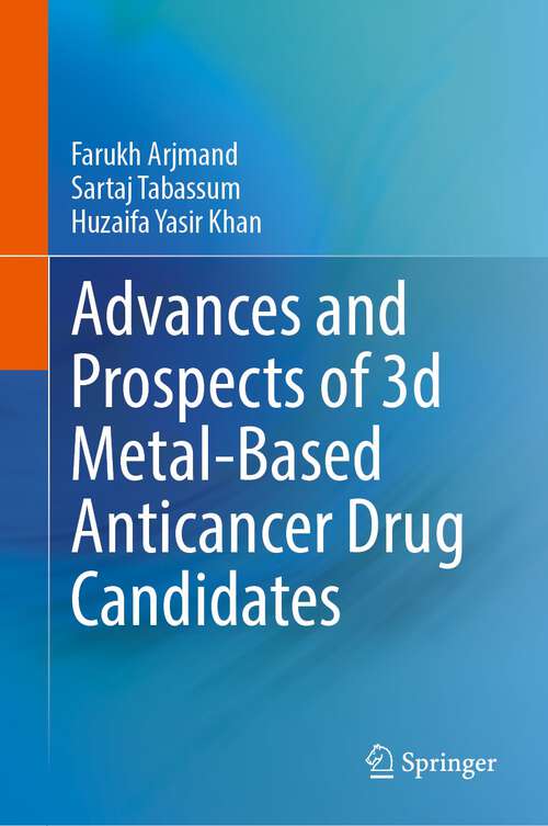Book cover of Advances and Prospects of 3-d Metal-Based Anticancer Drug Candidates (2024)