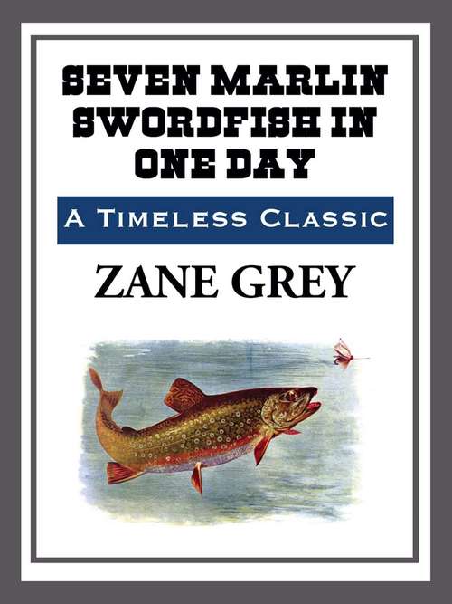 Book cover of Seven Marlin Swordfish in One Day