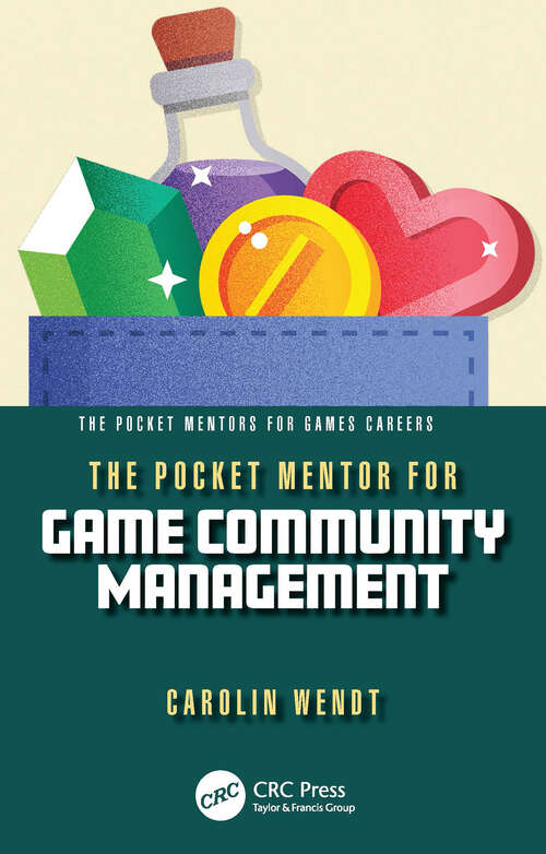 Book cover of The Pocket Mentor for Game Community Management (The Pocket Mentors for Games Careers)