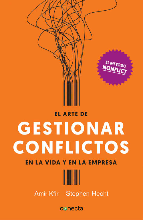 Book cover of El arte de gestionar conflictos en la vida y la empresa: El método Nonflict