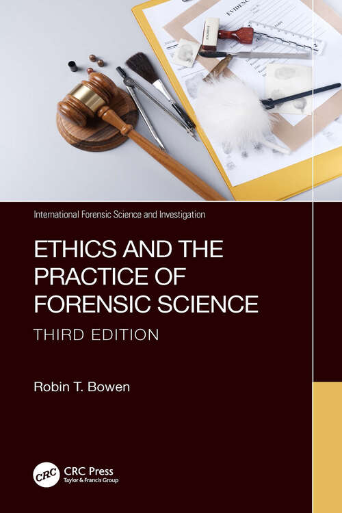 Book cover of Ethics and the Practice of Forensic Science (3) (International Forensic Science and Investigation)