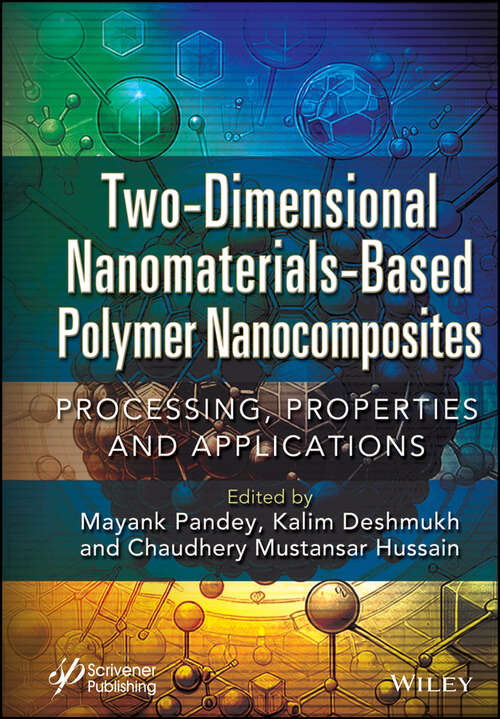 Book cover of Two-Dimensional Nanomaterials Based Polymer Nanocomposites: Processing, Properties and Applications
