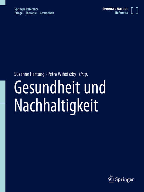 Book cover of Gesundheit und Nachhaltigkeit (2024) (Springer Reference Pflege – Therapie – Gesundheit)