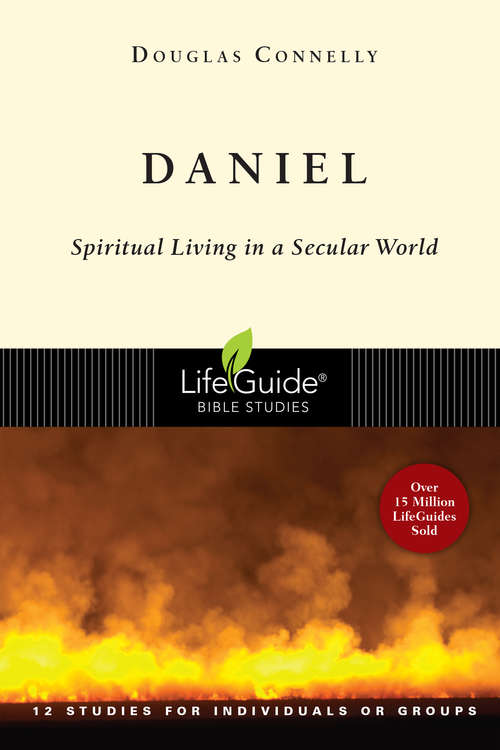 Book cover of Daniel: Spiritual Living in a Secular World (LifeGuide Bible Studies)