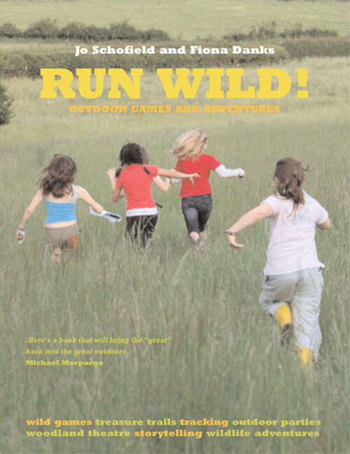 Book cover of Run Wild!: Outdoor Games and Adventures