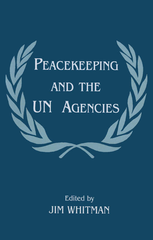 Book cover of Peacekeeping and the UN Agencies (Peacekeeping Ser.)