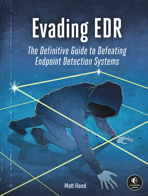 Book cover of Evading EDR: The Definitive Guide to Defeating Endpoint Detection Systems.