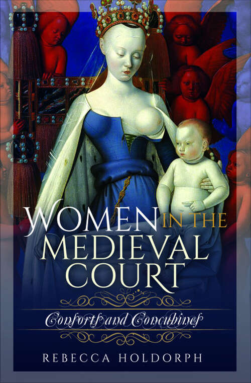 Book cover of Women in the Medieval Court: Consorts and Concubines