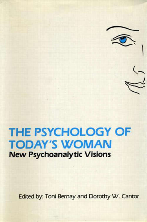Book cover of The Psychology of Today's Woman: New Psychoanalytic Visions
