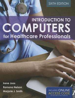 Book cover of Introduction To Computers For Healthcare Professionals