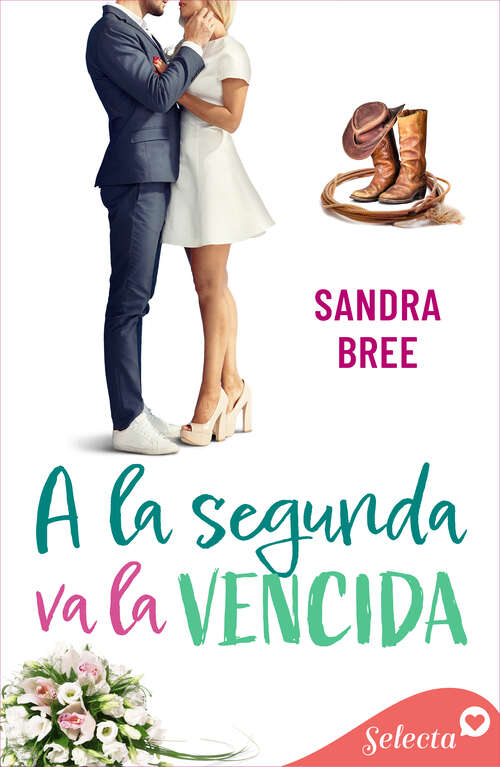 Book cover of A la segunda va la vencida (Algo de ti: Volumen 4)