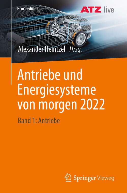 Book cover of Antriebe und Energiesysteme von morgen 2022: Band 1: Antriebe (1. Aufl. 2023) (Proceedings)