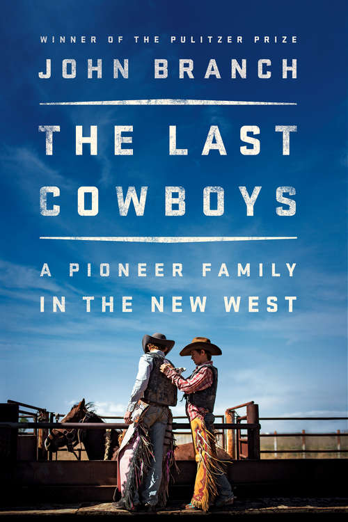 Book cover of The Last Cowboys: A Pioneer Family In The New West