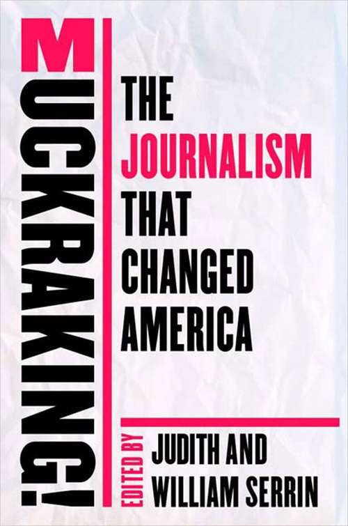 Book cover of Muckraking: The Journalism that Changed America