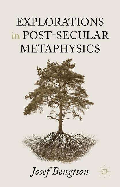 Book cover of Explorations in Post-Secular Metaphysics