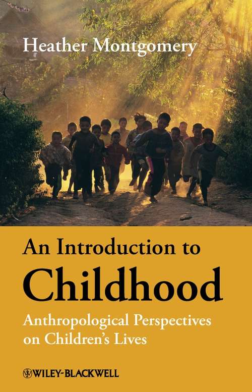 Book cover of An Introduction to Childhood: Anthropological Perspectives on Children's Lives