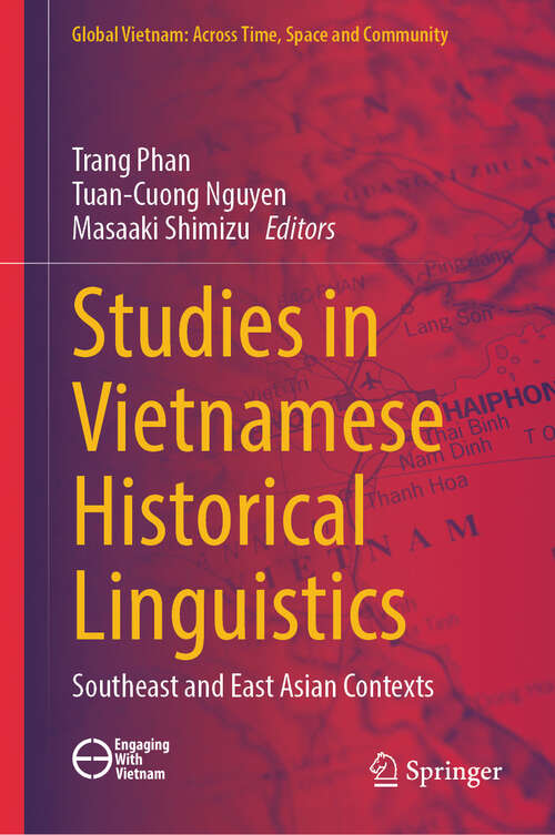 Book cover of Studies in Vietnamese Historical Linguistics: Southeast and East Asian Contexts (Global Vietnam: Across Time, Space and Community)