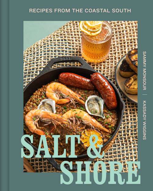 Book cover of Salt and Shore: Recipes from the Coastal South