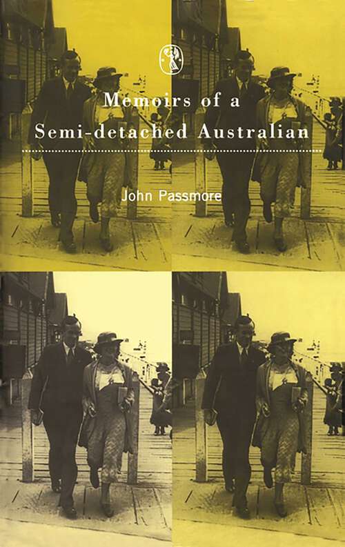 Book cover of Memoirs Of A Semi-Detached Australian