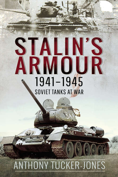 Book cover of Stalin's Armour, 1941–1945: Soviet Tanks at War