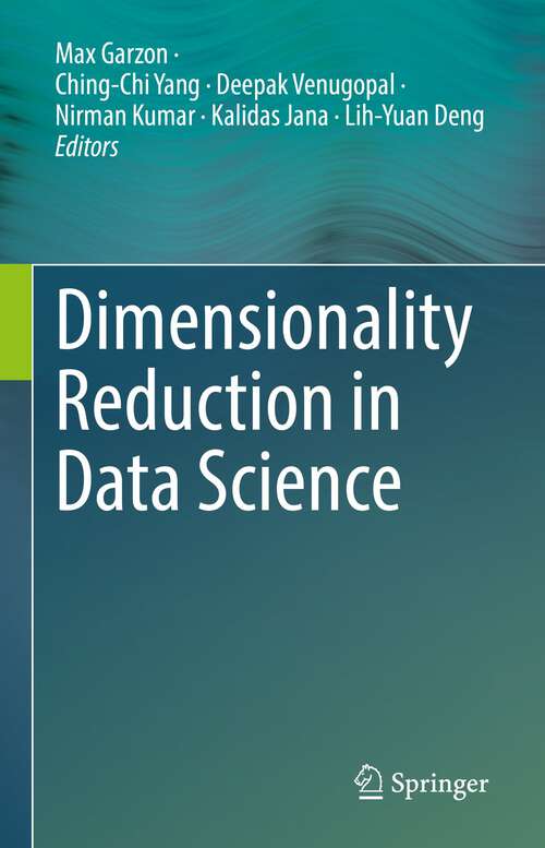 Book cover of Dimensionality Reduction in Data Science (1st ed. 2022)