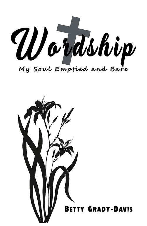 Book cover of Wordship: My Soul Emptied And Bare