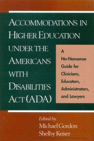 Book cover of Accommodations in Higher Education under the Americans with Disabilities Act: A No-Nonsense Guide for Clinicians, Educators, Administrators, and Lawyers