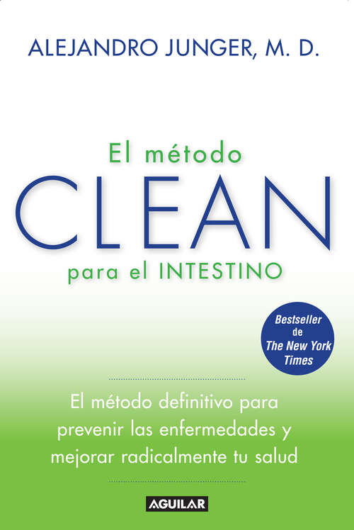 Book cover of El método CLEAN para el intestino: El método definitivo para prevenir las enfermedades y mejorar radicalmente tu sa