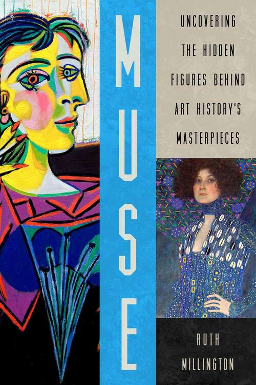 Book cover of Muse: Uncovering the Hidden Figures Behind Art History's Masterpieces
