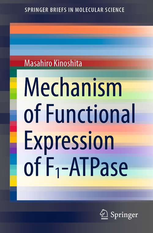 Book cover of Mechanism of Functional Expression of F1-ATPase (1st ed. 2021) (SpringerBriefs in Molecular Science)