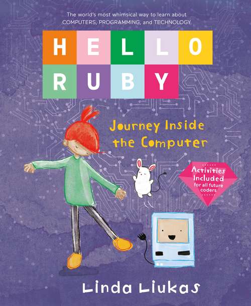 Book cover of Hello Ruby: Journey Inside the Computer (Hello Ruby #2)