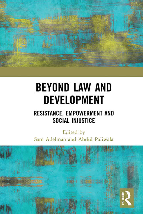 Book cover of Beyond Law and Development: Resistance, Empowerment and Social Injustice