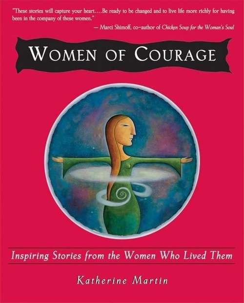 Book cover of Women of Courage: Inspiring Stories from the Women Who Lived Them