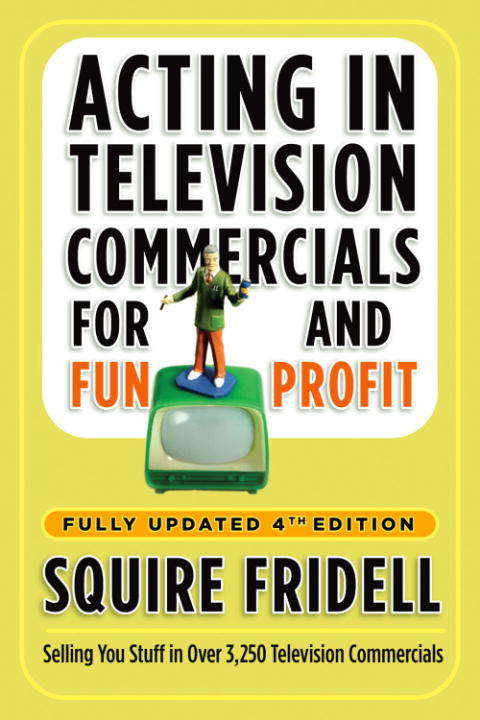 Book cover of Acting in Television Commercials for Fun and Profit: Fully Updated 4th Edition
